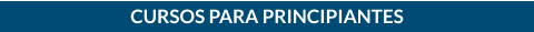 CURSOS PARA PRINCIPIANTES